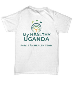 My Healthy Uganda Force for Health Team - White T-shirt