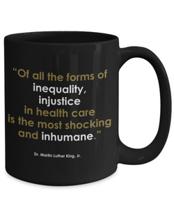 Advance the Dream 15 Oz Mugs with Quote - Health Inequities