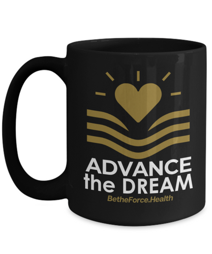 Advance the Dream 15 Oz Mugs with Quote - Health Inequities