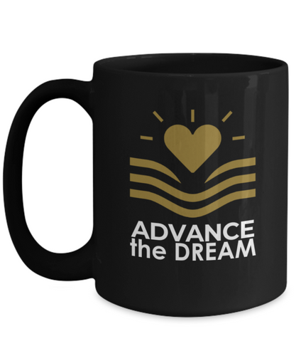 Advance the Dream 15 0z Black Mug with Quote