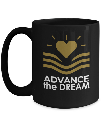 Advance the Dream 15 oz Black Mug